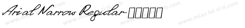 Arial Narrow Regular字体转换